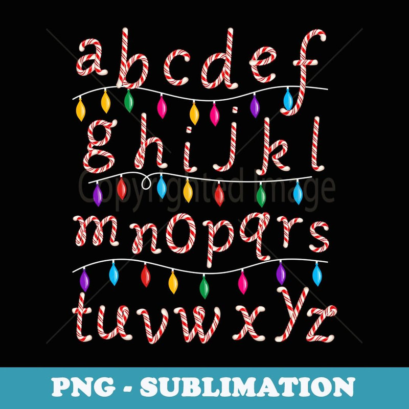 2022 Candy Cane Alphabet Christmas Lights Teacher School ABC - Special Edition Sublimation PNG File