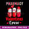 Cute Pharmacy Valentine Crew Pills Pharmacist Valentines Day - Sublimation Digital Download