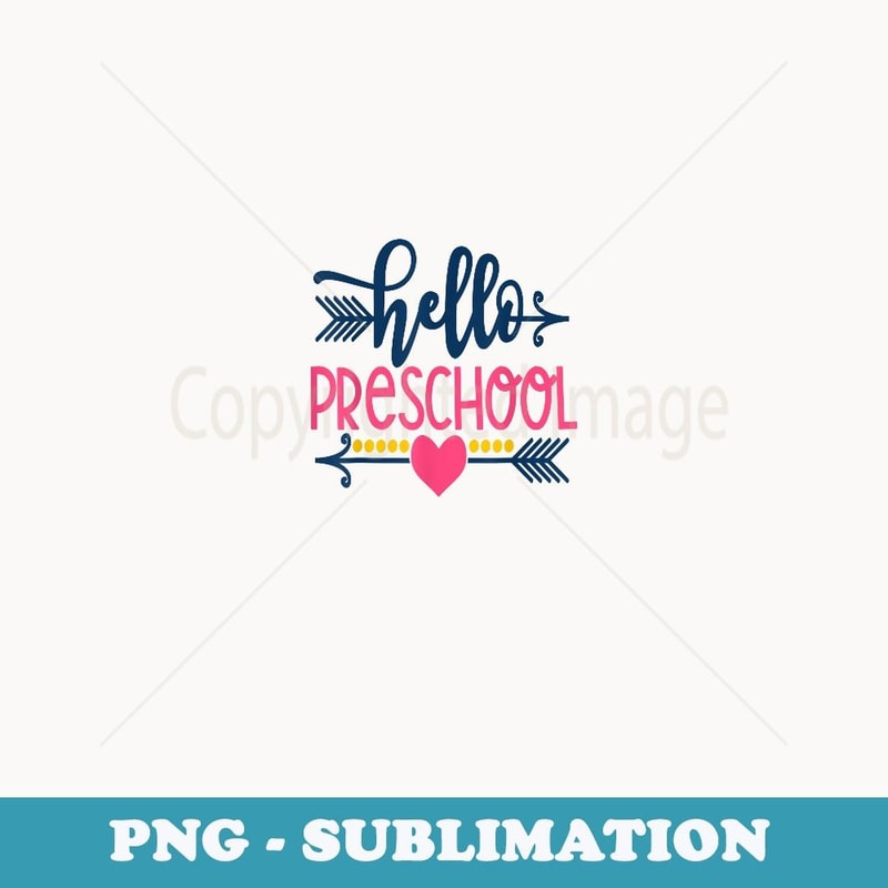 Hello Preschool Teacher Back to School Pre-K - Creative Sublimation PNG Download