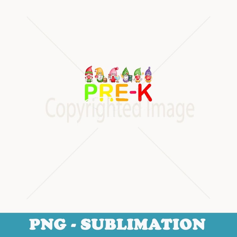 Pre-K Teacher Gnomes Back To School - Modern Sublimation PNG File