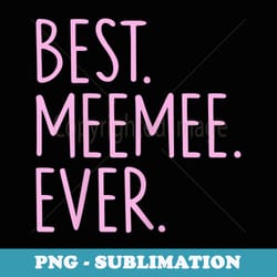 best meemee ever - aesthetic sublimation digital file