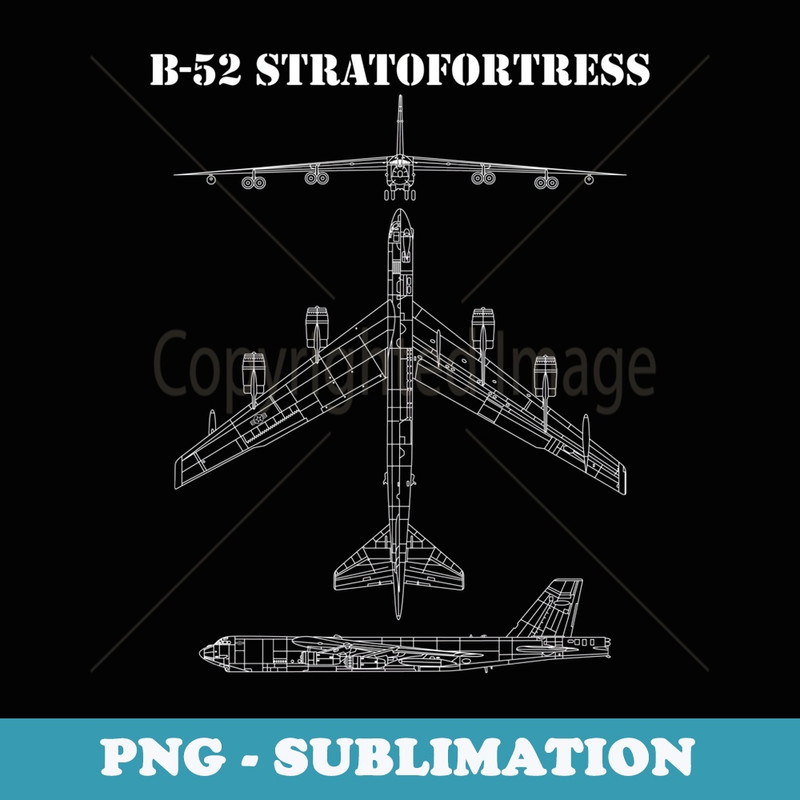 B-52 Stratofortress Aircraft Airplane Schematic Bomber B52 - Special Edition Sublimation PNG File