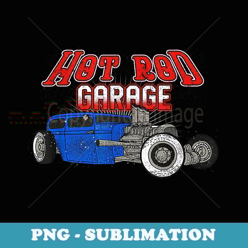 Hot Muscle Car Old Rod Custom Garage Modified Cars - Sublimation PNG File