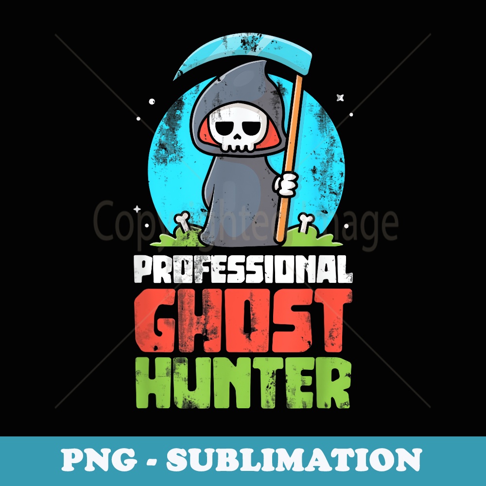 Professional Ghost Hunter Ghost - Premium Sublimation Digital Download