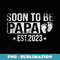 Soon To Be Papa Est 2023 Fathers Day Pregnancy Announcement - Sublimation Digital Download