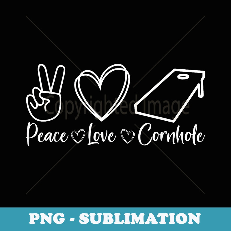 Peace Love Cornhole Board Bag Toss Game Cornhole Lover - Exclusive PNG Sublimation Download