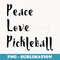 Peace Love Pickleball Funny Pickleballer Player - Sublimation PNG File