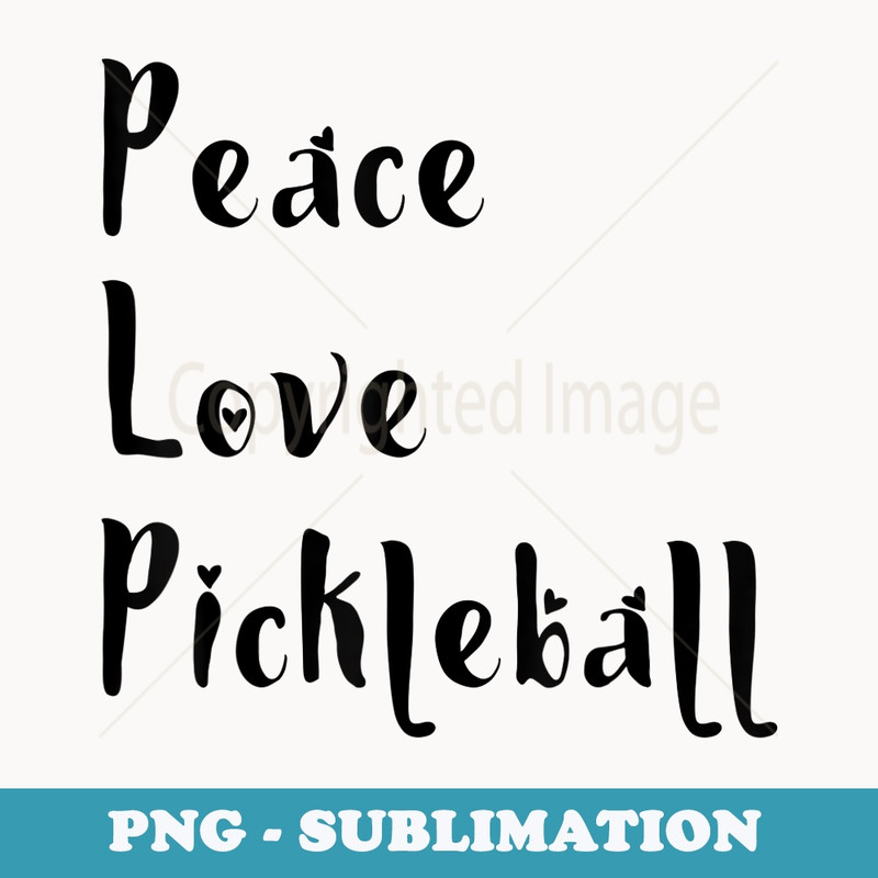 Peace Love Pickleball Funny Pickleballer Player - Sublimation PNG File