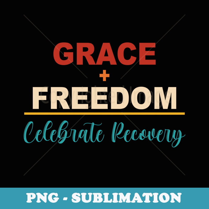 Grace+Freedom Celebrate Recovery Peace Love Apparel - Premium PNG Sublimation File