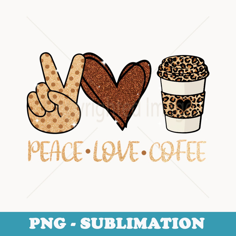 Leopard Print Peace Love Coffee - Premium PNG Sublimation File