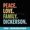 Dickerson Last Name Peace Love Family Matching - PNG Transparent Sublimation File
