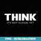 Think It's Not Illegal Yet - Retro PNG Sublimation Digital Download