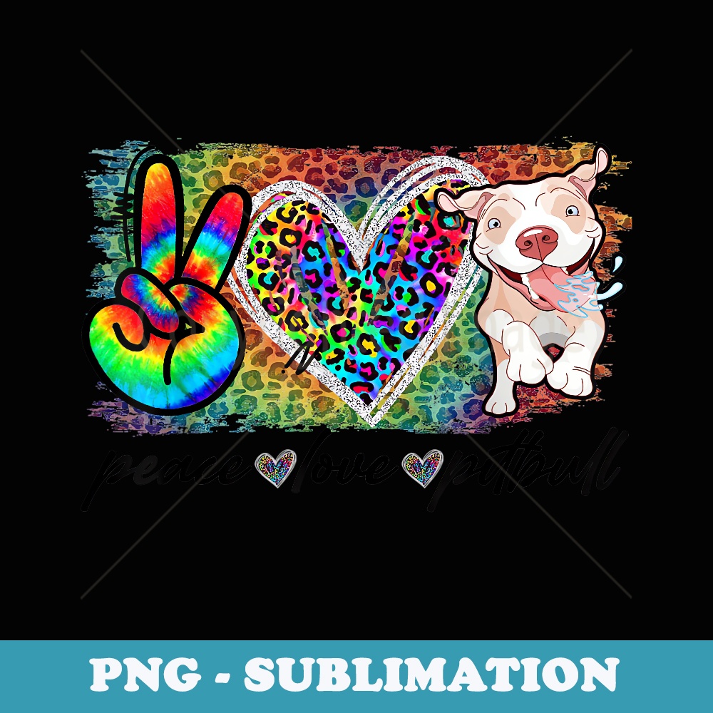 Peace Love Pitbull Funny Dog Lover - PNG Transparent Sublimation File