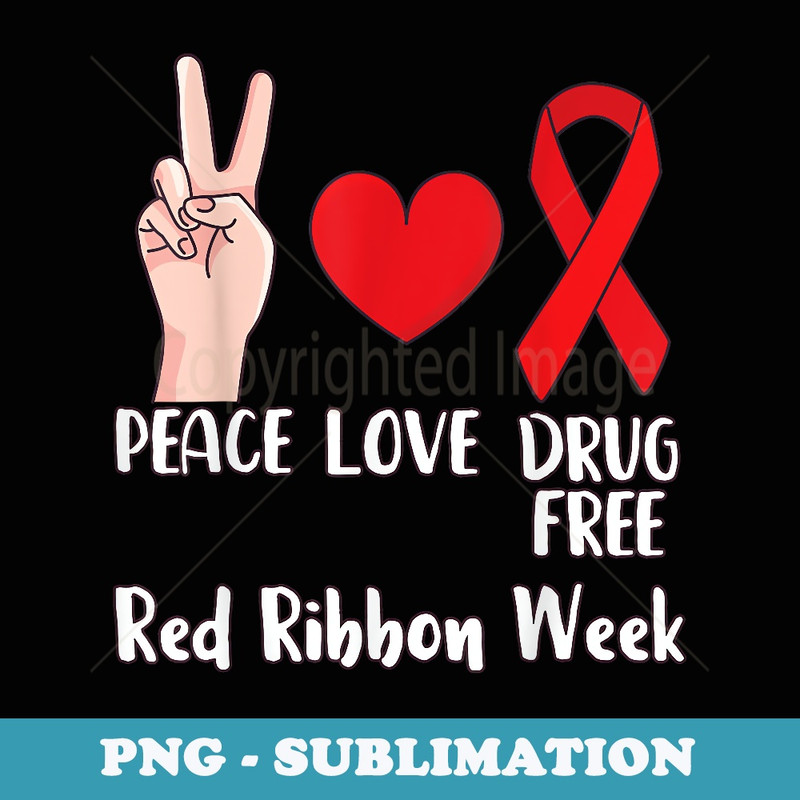 Peace Love Drug Free 2023 Red Ribbon Week Heart - Vintage Sublimation PNG Download