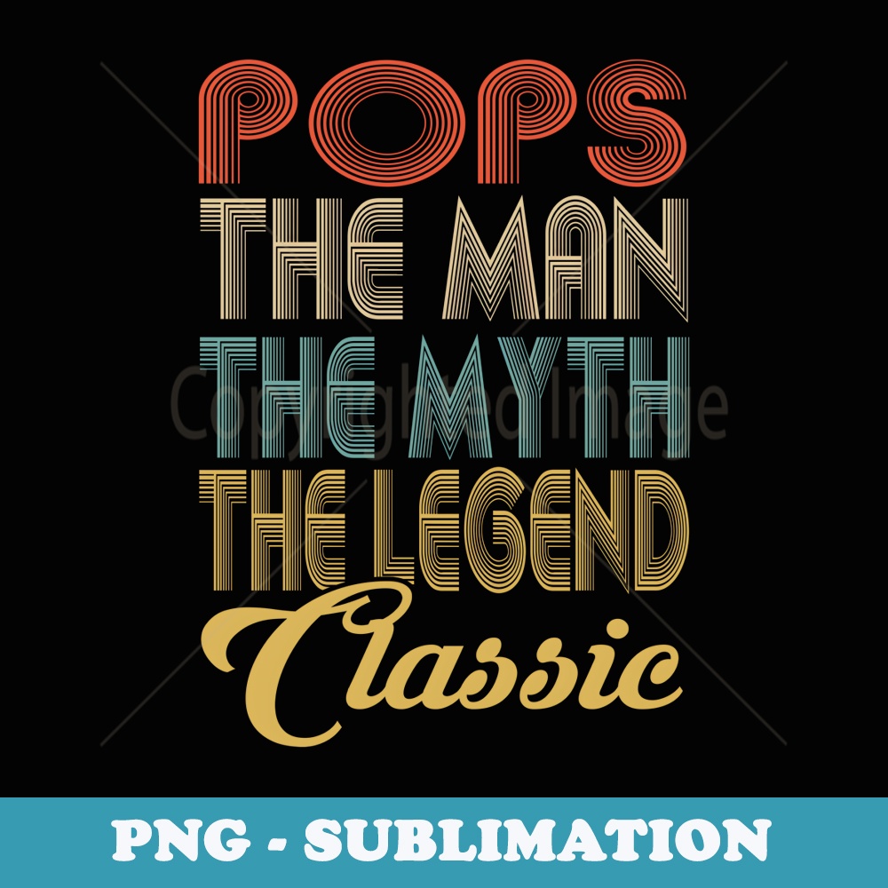 Vintage Pops The Man Myth Legend Grandpa Retro - Stylish Sublimation Digital Download