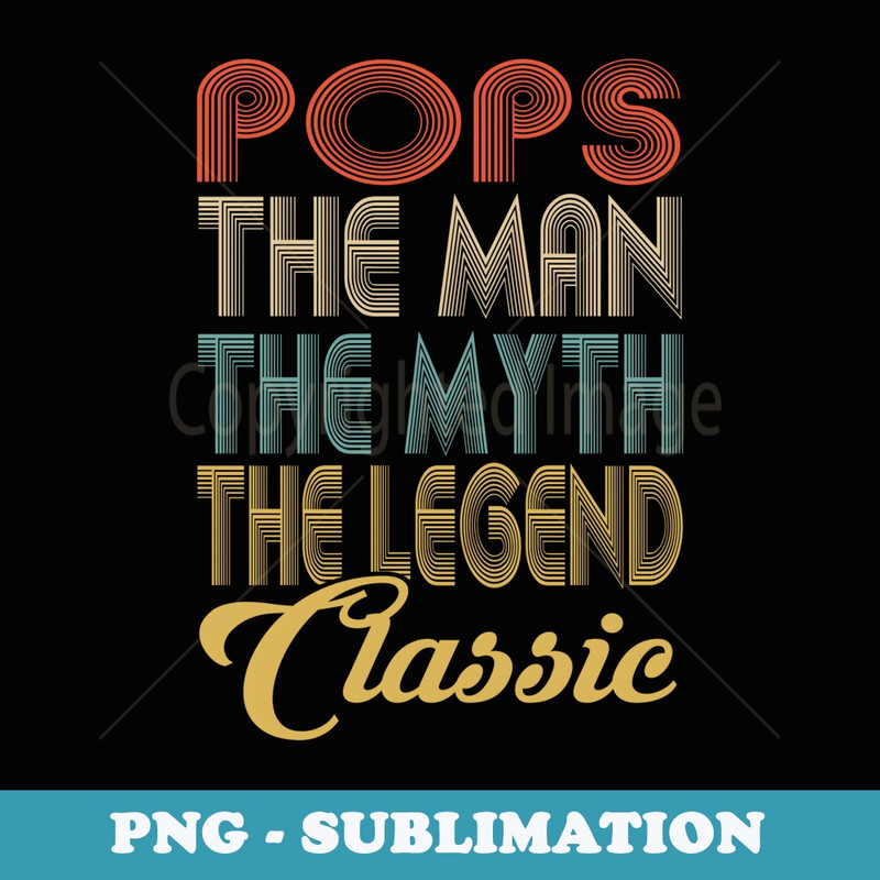 Vintage Pops The Man Myth Legend Grandpa Retro - Stylish Sublimation Digital Download