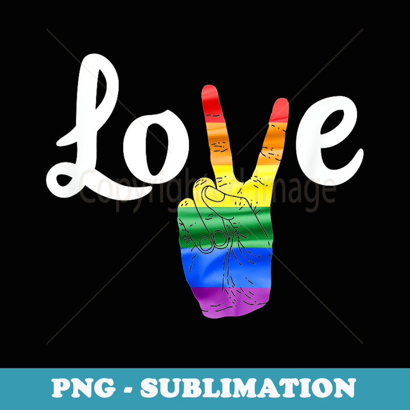 LOVE Peace Sign Rainbow Gay Pride Love Is Love - Unique Sublimation PNG Download