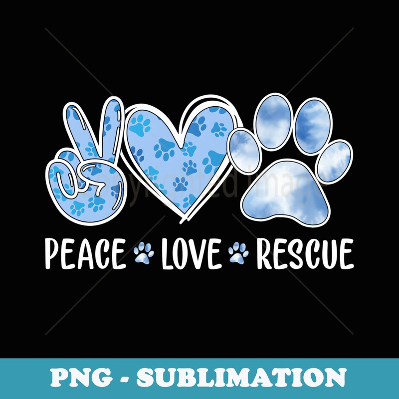 Animals Peace Love Rescue Adopt Cat Dog - PNG Sublimation Digital Download