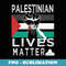 Support Peace Free Palestine Palestinian Lives Matter - Artistic Sublimation Digital File