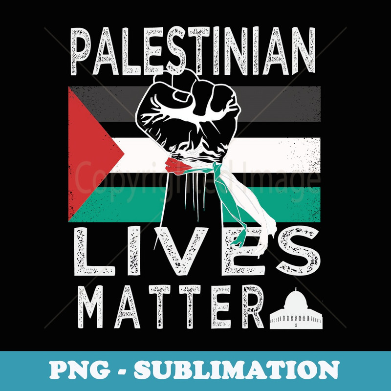 Support Peace Free Palestine Palestinian Lives Matter - Artistic Sublimation Digital File