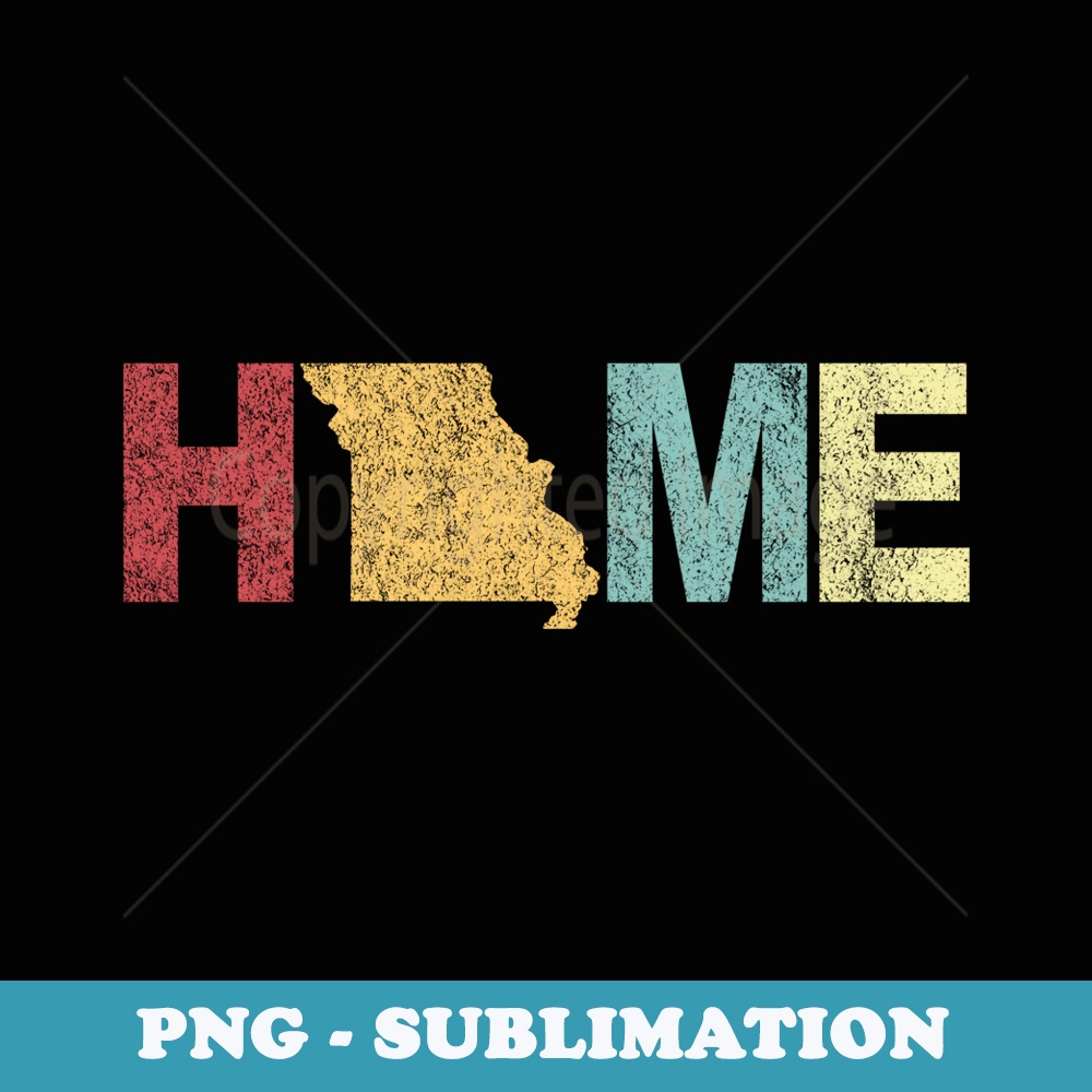 Retro Missouri Funny Missouri Home Missouri Roots Vintage - Sublimation PNG File