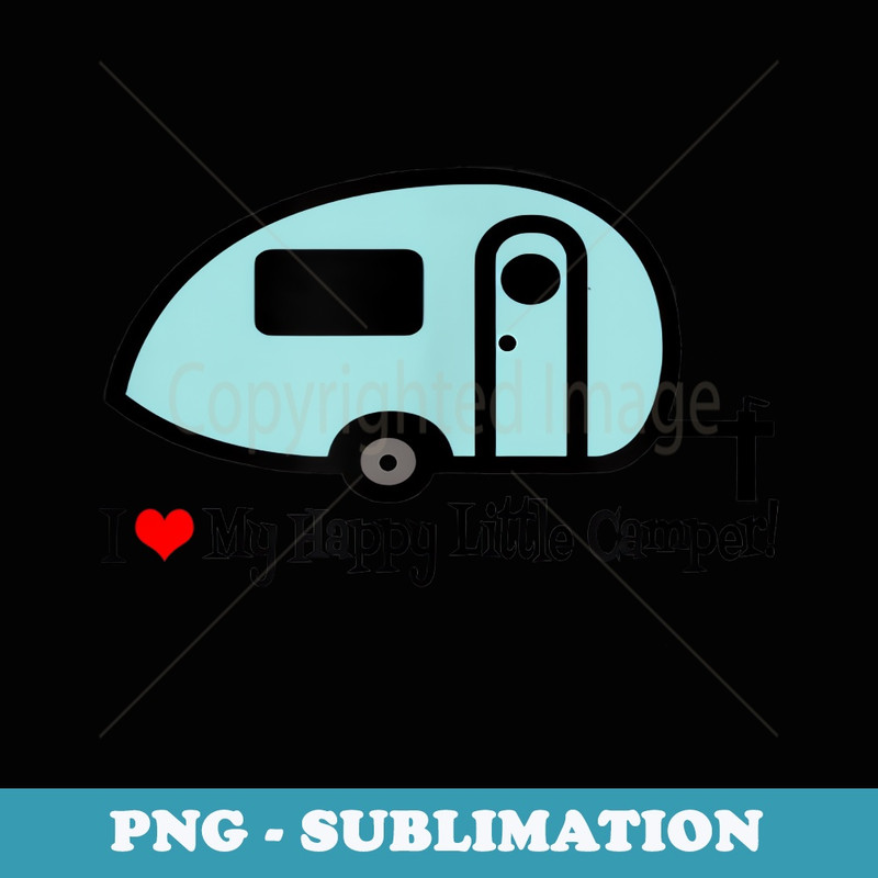 I Love My Happy Little Camper - Heart Vintage Retro Camping - Trendy Sublimation Digital Download