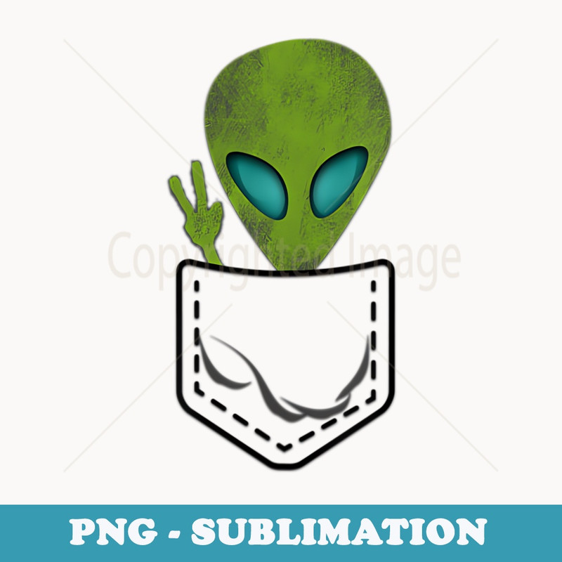 Alien Pocket Cool Funny Cute Peace UFO - Stylish Sublimation Digital Download