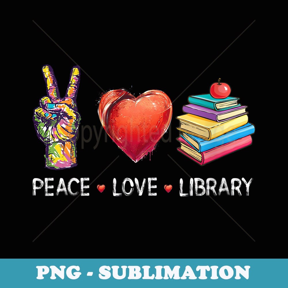 s Peace Love Library Librarian Books reading s men women - Vintage Sublimation PNG Download