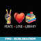 s Peace Love Library Librarian Books reading s men women - Vintage Sublimation PNG Download