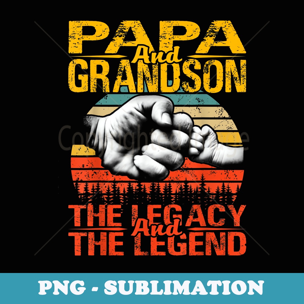 Papa And Grandson The Legend And The Legacy Vintage - Premium PNG Sublimation File