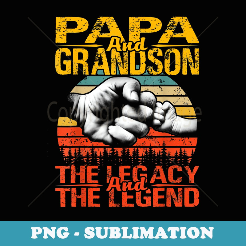 Papa And Grandson The Legend And The Legacy Vintage - Premium PNG Sublimation File