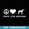 Peace, Love, Greyhound - Aesthetic Sublimation Digital File