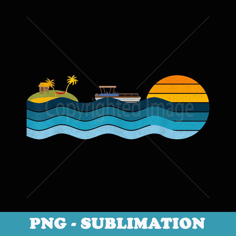 Pontoon Captain Island Sunset - Pontoon Boat Summer Relaxing - Stylish Sublimation Digital Download