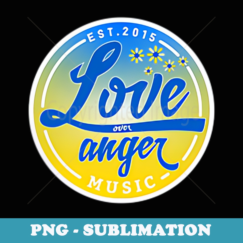 Stand with Ukraine Love Over Anger Music - PNG Sublimation Digital Download