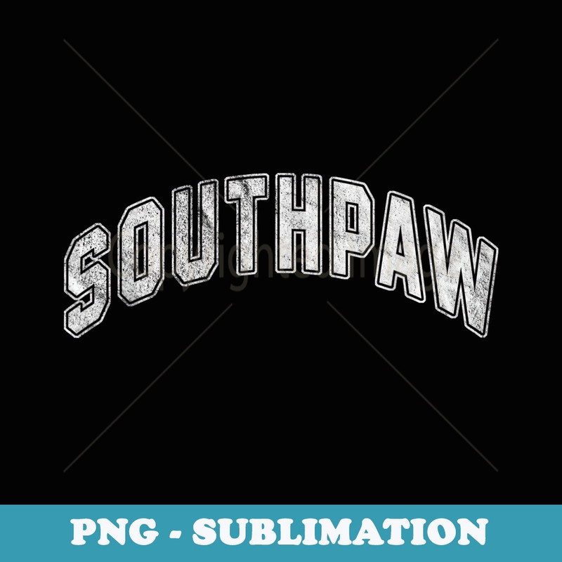 Southpaw Baseball Left Handed - PNG Sublimation Digital Download