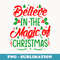 Funny Vintage Believe In The Magic Of Christmas - Elegant Sublimation PNG Download