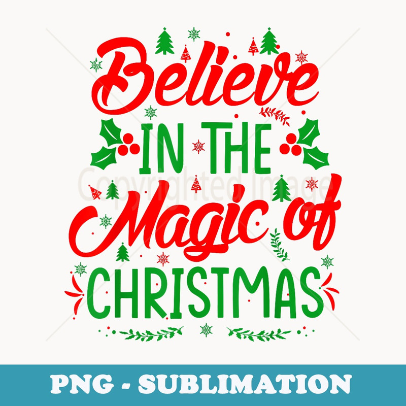 Funny Vintage Believe In The Magic Of Christmas - Elegant Sublimation PNG Download