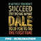 If At First You Don't Succeed Try Doing What Dale - Professional Sublimation Digital Download