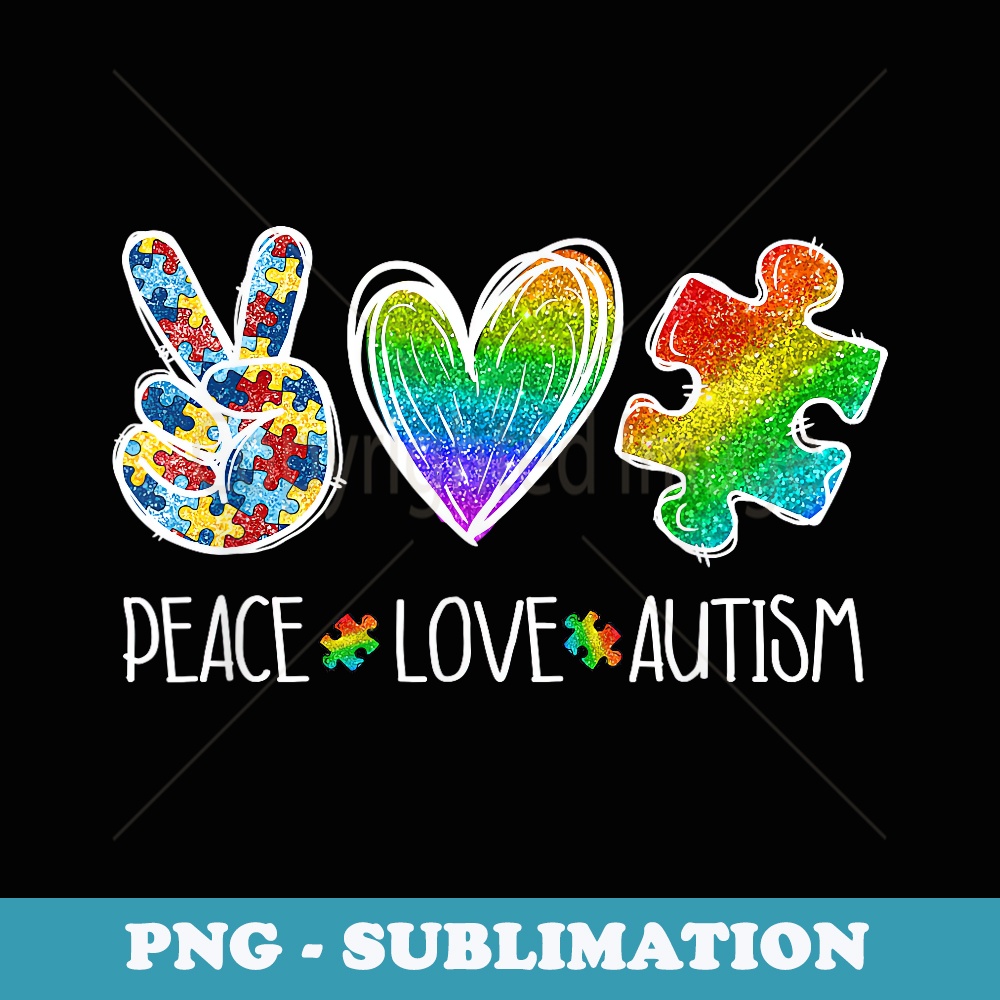 Peace Love Puzzle Piece Autism Awareness s - Exclusive Sublimation Digital File