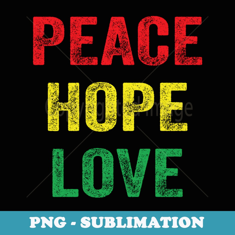 Peace Hope Love Reggae Vintage Motivational Sayings Positive - Premium Sublimation Digital Download