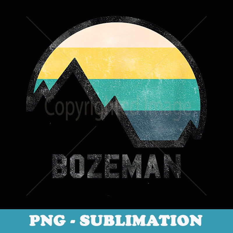 Vintage Retro Bozeman Montana Hiking - Unique Sublimation PNG Download