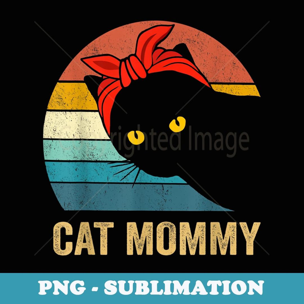 Cat Mommy Vintage Retro Black Cats Mom Mothers Day - Exclusive Sublimation Digital File