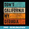 Vintage Political Humor Don't California My Georgia - Unique Sublimation PNG Download