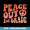 Peace Out 1st Grade Funny Retro 70's Last Day Of 1st Grade - Digital Sublimation Download File