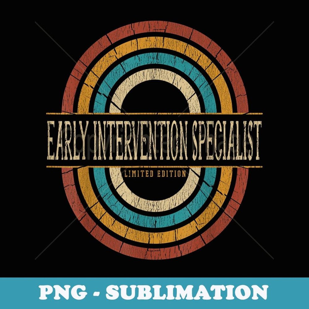 Early Intervention Specialist Vintage Retro - Special Edition Sublimation PNG File