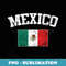 Mexico Flag Mexican Pride - Modern Sublimation PNG File