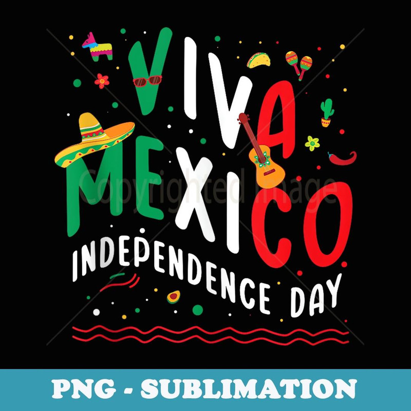 Viva Mexico Independence Mexican Flag Mexican Day - Elegant Sublimation PNG Download