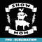 s State and County Fair Animal Showing - Show Mom - Sublimation PNG File