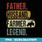 Father Husband Farmer Legend Farmer Dad Father's Day - Sublimation PNG File