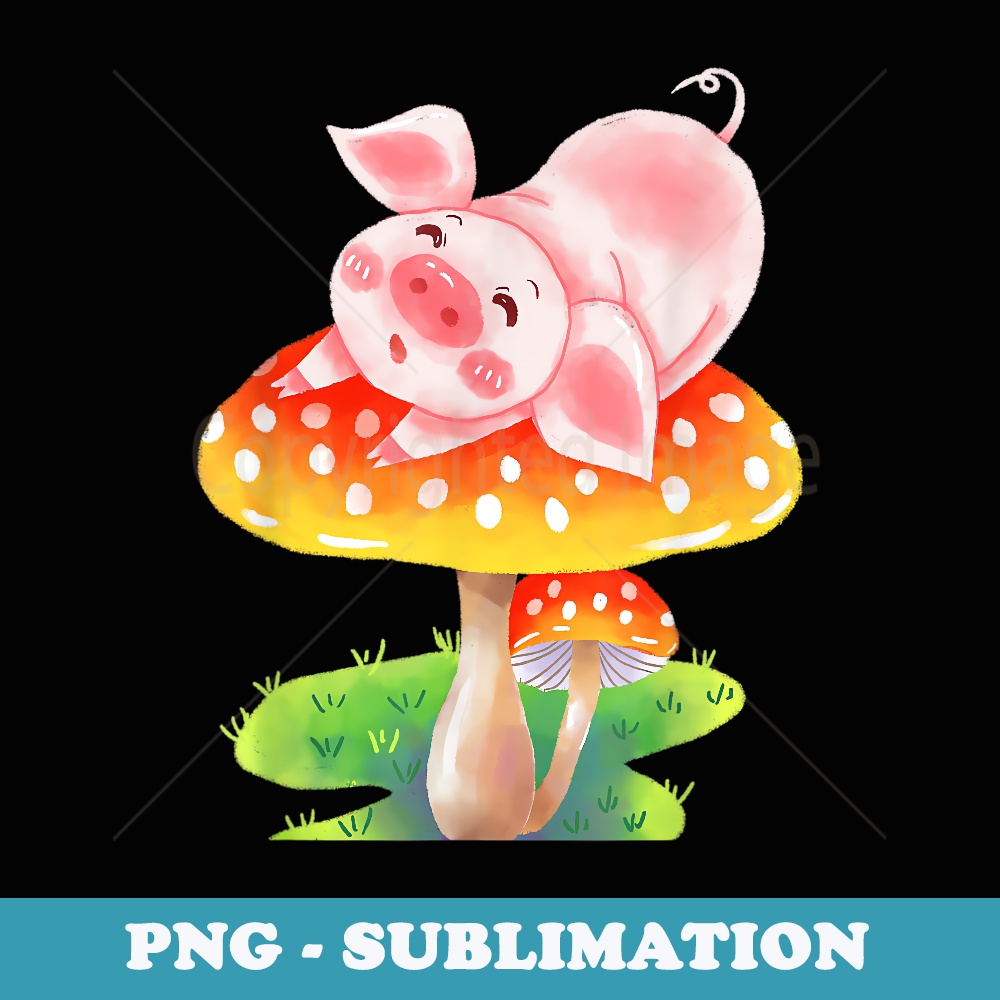PIG on Mushroom - Premium Sublimation Digital Download